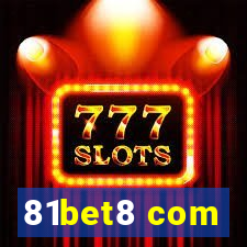 81bet8 com